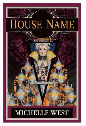 [The House War 03] • Michelle West - House War 03 - House Name